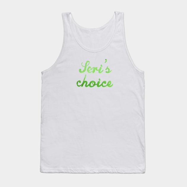 Seri's choice Tank Top by tepudesigns